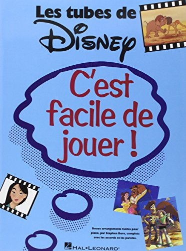 C'est Facile De Jouer! Les Tubes De Disney Piano Facile