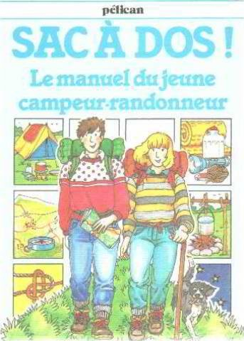 Sac à dos ! : le manuel du jeune campeur-randonneur