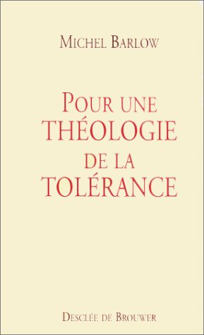 Pour une théologie de la tolérance
