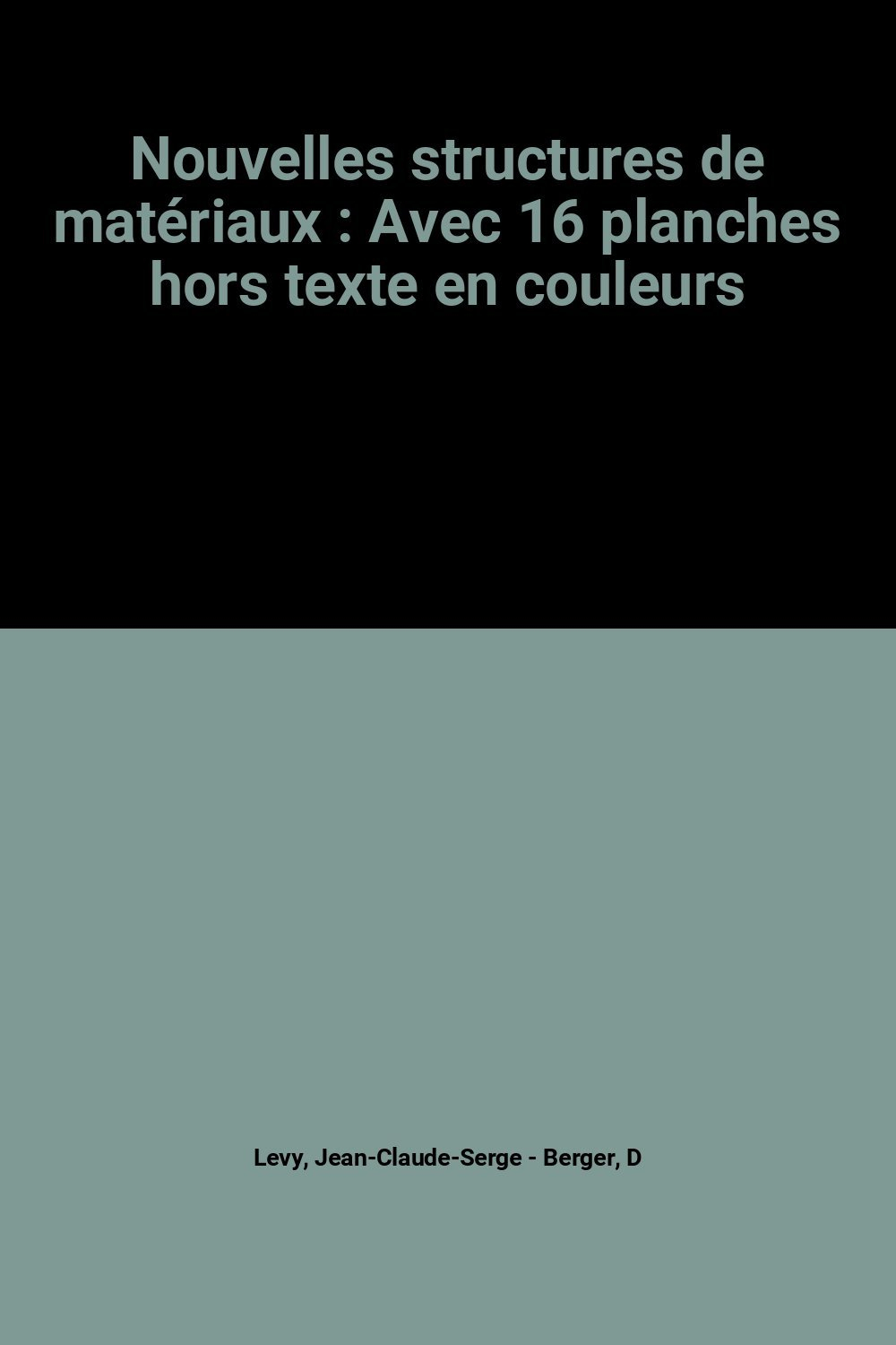 Nouvelles structures de matériaux