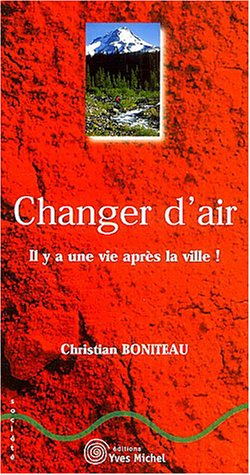 Changer d'air : il y a une vie après la ville !
