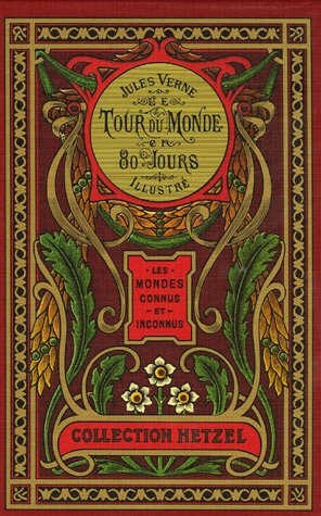 Les voyages extraordinaires. Le tour du monde en 80 jours