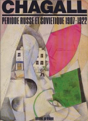 chagall : période russe et soviétique, 1907-1922