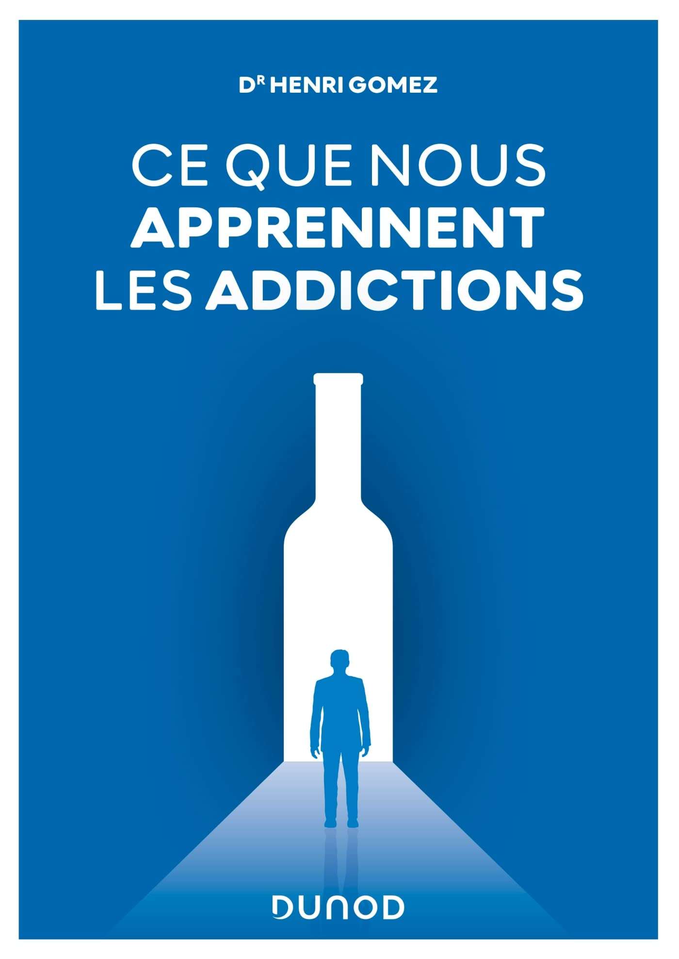 Ce que nous apprennent les addictions : constats, réponses cliniques, perspectives