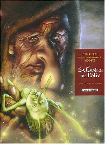 La graine de folie : édition intégrale