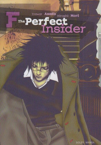 F-the perfect insider. Vol. 1