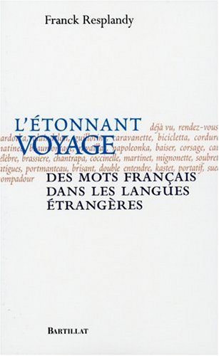 L'étonnant voyage des mots français dans les langues étrangères