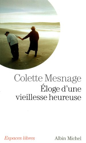 Eloge d'une vieillesse heureuse