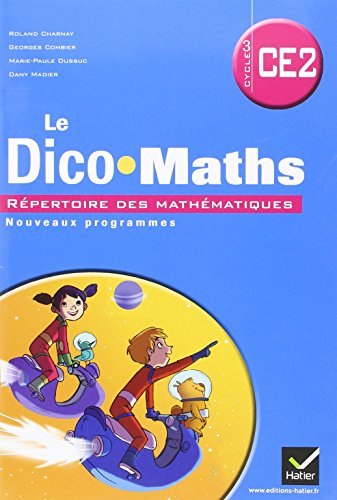 cap maths ce2, dico maths ed. 2011 (non vendu seul) compose les 9345026, 9345034,9369208