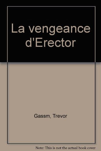 La vengeance d'Erector
