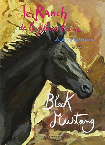 Le ranch de la Pleine Lune. Black Mustang