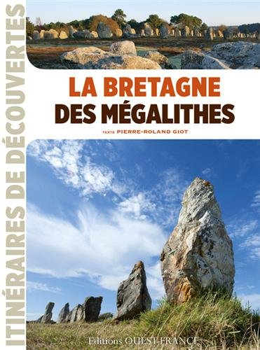La Bretagne des mégalithes