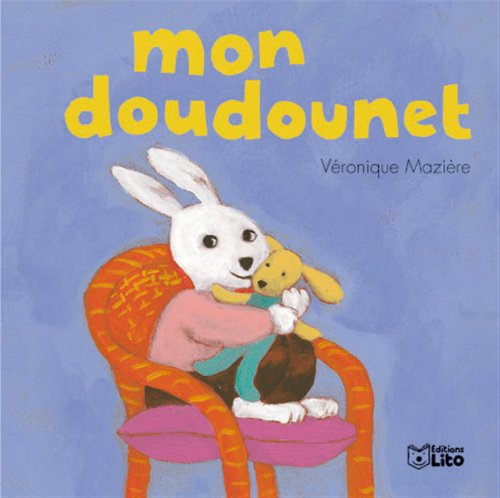 Chez moi il y a. Vol. 2. Mon doudounet