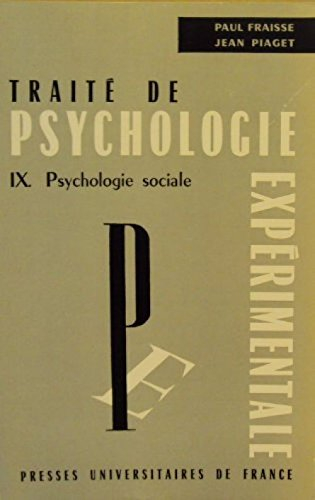traité de psychologie expérimentale ix. psychologie sociale