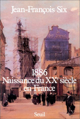 1886, naissance du XXe siècle en France