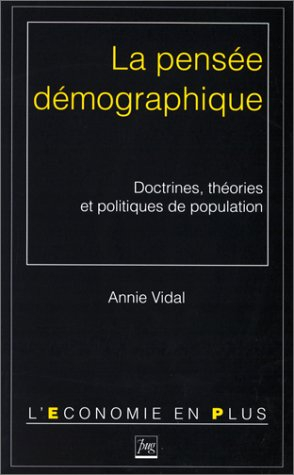 La pensée démographique : doctrines, théories et politiques de population