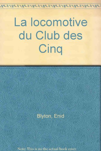 la locomotive du club des cinq