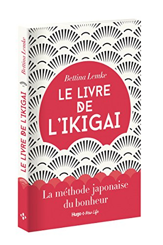 Le livre de l'ikigaï : la méthode japonaise du bonheur