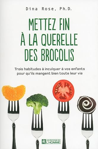 Mettez fin à la querelle des brocolis : trois habitudes à inculquer à vos enfants pour qu'ils mangen