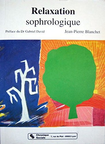 Relaxation sophrologique : relaxez-vous, pourquoi et comment