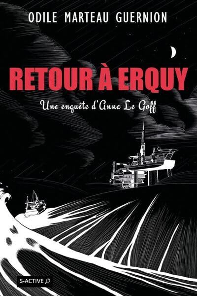 Une enquête d'Anna Le Goff. Vol. 6. Retour à Erquy : Le Havre-Erquy
