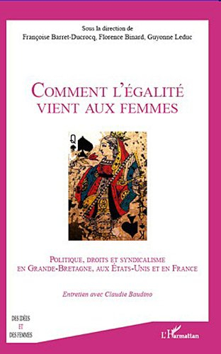 Comment l'égalité vient aux femmes : politique, droits et syndicalisme en Grande-Bretagne, aux Etats
