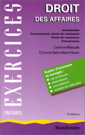Droit des affaires : introduction, commerçants, actes de commerce, fonds de commerce, concurrence