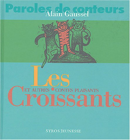 Les croissants et autres contes plaisants
