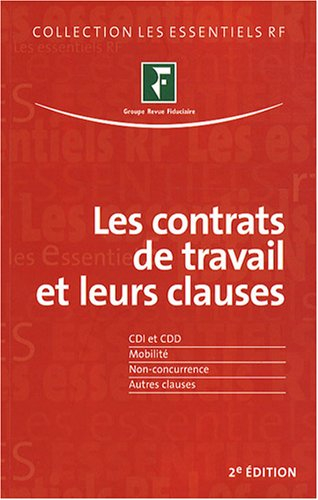 Les contrats de travail et leurs clauses : CDI, CDD et CNE, période d'essai, mobilité, non-concurren