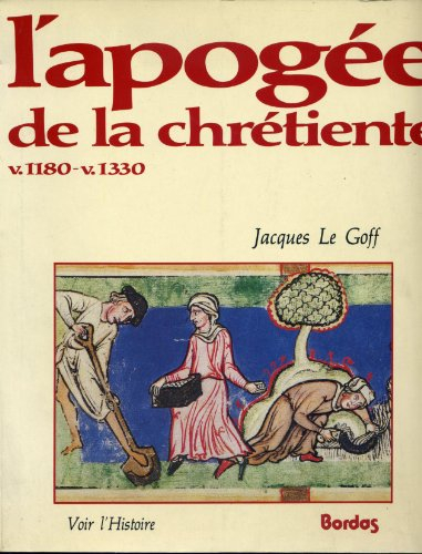 L'Apogée de la chrétienté : 1180-1330