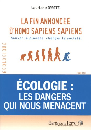 La fin annoncée d'homo sapiens sapiens : sauver la planète, changer la société