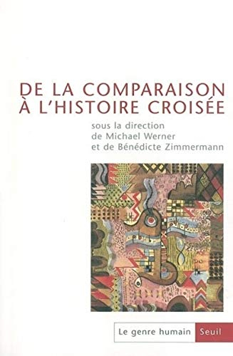 Genre humain (Le), n° 42. De la comparaison à l'histoire croisée