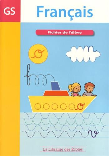 Français : GS : fichier de l'élève