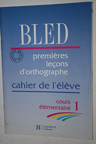 Premières leçons d'orthographe, CE1 : cahier de l'élève