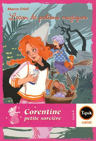 Corentine petite sorcière. Vol. 4. Leçon de potions magiques
