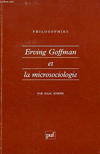 Erving Goffman et la microsociologie