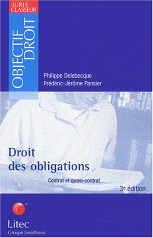 Droit des obligations contrat et quasi-contrat (ancienne édition)