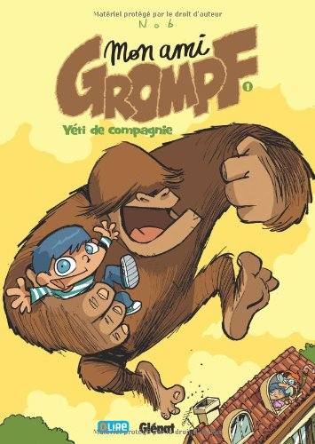 Mon ami Grompf. Vol. 1. Yéti de compagnie