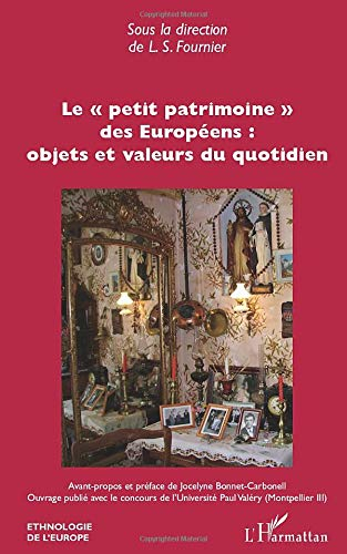 Le petit patrimoine des Européens : objets et valeurs du quotidien