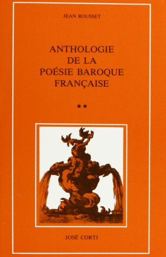 Anthologie de la poésie baroque française. Vol. 2