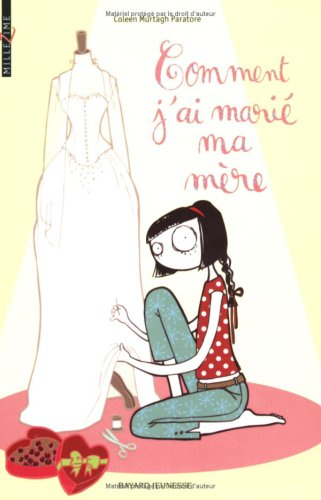 Comment j'ai marié ma mère !