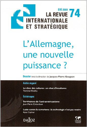 Revue internationale et stratégique, n° 74. L'Allemagne, une nouvelle puissance ?