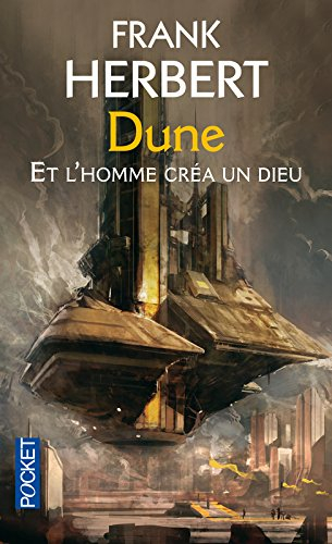 Et l'homme créa un dieu : prélude à Dune