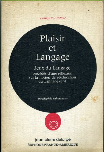 plaisir et langage : de la creativite a l'écoute, de l'écoute a la creativite, jeux de langage, préc