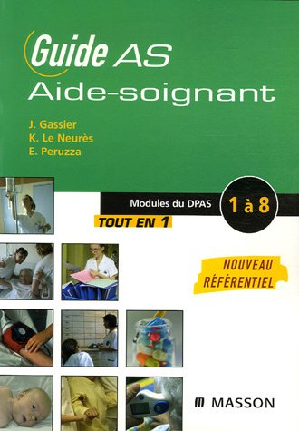 Guide AS, guide aide-soignant : modules de formation 1 à 8