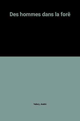 Des hommes dans la forêt