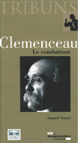 Clemenceau : le combattant