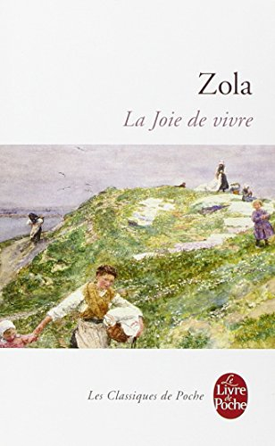 Les Rougon-Macquart. Vol. 12. La joie de vivre