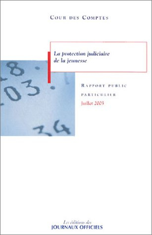 La protection judiciaire de la jeunesse : rapport au président de la République suivi des réponses d