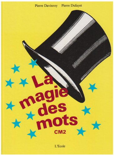 La Magie des mots : cours moyen 2e année, livre de l'élève